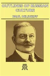 Book cover of Outlines Of Russian Culture by Unknown