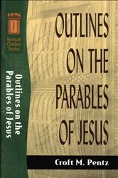 Book cover of Outlines on the Parables of Jesus (Sermon Outline Series) by Croft M. Pentz