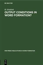 Book cover of Output Conditions in Word Formation? by H. Schultink
