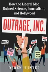Book cover of Outrage, Inc. by Derek Hunter
