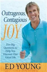 Book cover of Outrageous, Contagious Joy by Ed Young