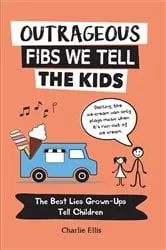 Book cover of Outrageous Fibs We Tell the Kids by Unknown