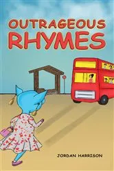 Book cover of Outrageous Rhymes by Jordan Harrison