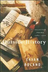 Book cover of Outside History: Selected Poems, 1980-1990 by Eavan Boland