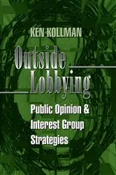 Book cover of Outside Lobbying by Kenneth Kollman