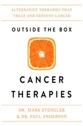 Book cover of Outside the Box Cancer Therapies by Mark Stengler