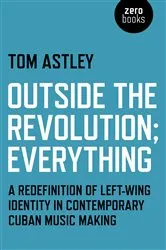 Book cover of Outside the Revolution; Everything by Tom Astley