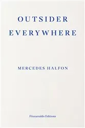 Book cover of Outsider Everywhere by Mercedes Halfon