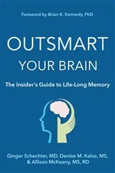 Book cover of Outsmart Your Brain The Insider's Guide to Life-Long Memory by Ginger Schechter