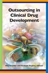 Book cover of Outsourcing in Clinical Drug Development by Roy Drucker