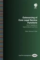 Book cover of Outsourcing of Core Legal Service Functions by Norman K Clark