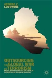 Book cover of Outsourcing the Global War on Terrorism by G. Lovewine
