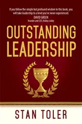 Book cover of Outstanding Leadership by Stan Toler