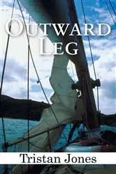 Book cover of Outward Leg by Tristan Jones