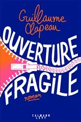 Book cover of Ouverture fragile by Guillaume Clapeau