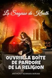 Book cover of Ouvrir la Boîte de Pandore de la Religion by Anthony Newman-Miriam