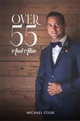 Book cover of Over 55 and Alive by Michael Cook