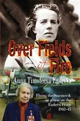 Book cover of Over Fields of Fire by Anna Timofeeva-Egorova