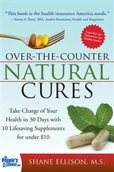 Book cover of Over the Counter Natural Cures, Expanded Edition by Shane Ellison M.S.