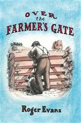 Book cover of Over the Farmer's Gate by Roger Evans