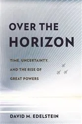 Book cover of Over the Horizon by David M. Edelstein