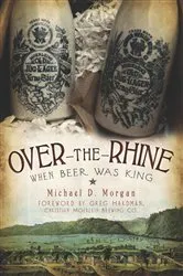 Book cover of Over-the-Rhine by Michael D. Morgan