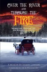 Book cover of Over the River and through the Fire by Sherry Lewton