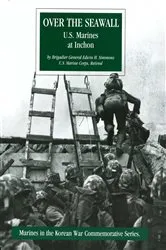 Book cover of Over The Seawall: U.S. Marines At Inchon [Illustrated Edition] by Brigadier General Edwin H. Simmons