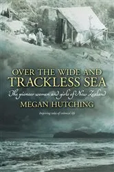 Book cover of Over the Wide and Trackless Sea by Megan Hutching