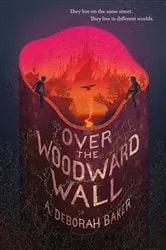 Book cover of Over the Woodward Wall by A. Deborah Baker