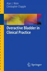 Book cover of Overactive Bladder in Clinical Practice by Alan J. Wein