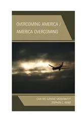 Book cover of Overcoming America / America Overcoming by Stephen C. Rowe