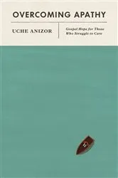 Book cover of Overcoming Apathy by Uche Anizor