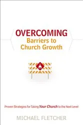 Book cover of Overcoming Barriers to Church Growth by Michael Fletcher