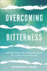 Book cover of Overcoming Bitterness by Stephen Viars