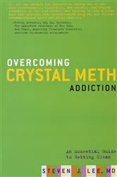 Book cover of Overcoming Crystal Meth Addiction by Steven J. Lee