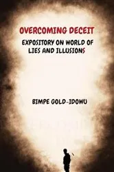 Book cover of OVERCOMING DECEIT (2nd ed.) by BIMPE GOLD-IDOWU