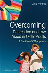 Book cover of Overcoming Depression and Low Mood in Older Adults by Chris Williams