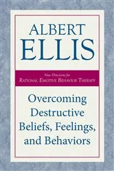Book cover of Overcoming Destructive Beliefs, Feelings, and Behaviors by Albert Ellis