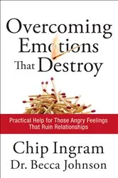 Book cover of Overcoming Emotions that Destroy by Chip Ingram