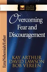 Book cover of Overcoming Fear and Discouragement by Kay Arthur