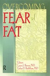 Book cover of Overcoming Fear of Fat by Esther D Rothblum