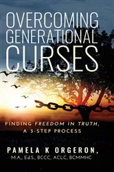 Book cover of Overcoming Generational Curses by Pamela K Orgeron