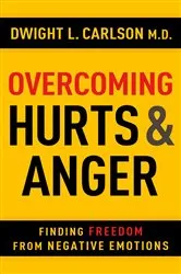 Book cover of Overcoming Hurts and Anger by Dwight Carlson