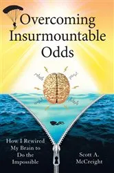 Book cover of Overcoming Insurmountable Odds by Scott A. McCreight