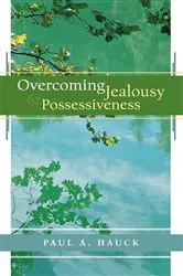 Book cover of Overcoming Jealousy and Possessiveness by Paul A. Hauck