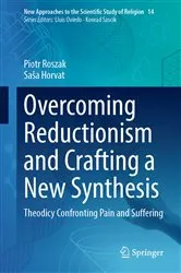 Book cover of Overcoming Reductionism and Crafting a New Synthesis by Piotr Roszak