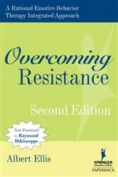 Book cover of Overcoming Resistance (2nd ed.) by Albert Ellis