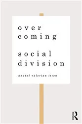 Book cover of Overcoming Social Division by Anatol Valerian Itten