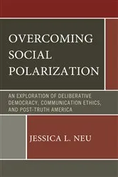 Book cover of Overcoming Social Polarization by Jessica L. Neu